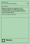Abgrenzung der vertraglichen und ausservertraglichen Haftungssysteme im deutschen und estnischen Kaufrecht und im Einheitsrecht | Martin Käerdi | 