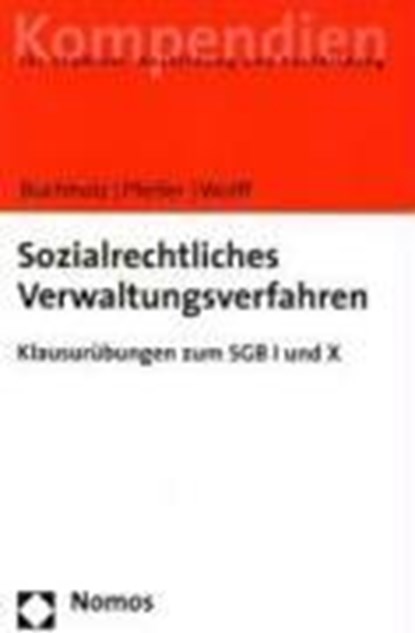 Buchholz, M: Sozialrechtliches Verwaltungsverfahren, BUCHHOLZ,  Manfryd ; Pfeifer, Bernd ; Wolff, Wilfried - Paperback - 9783832919290