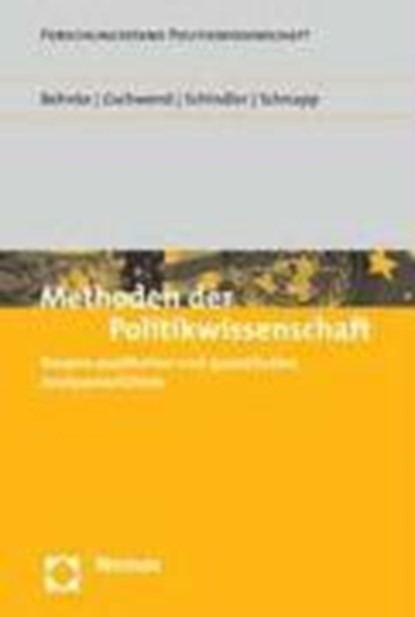 Methoden der Politikwissenschaft, GSCHWEND,  Thomas ; Behnke, Joachim ; Schindler, Delia ; Schnapp, Kai-Uwe - Paperback - 9783832922252