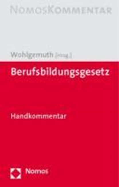 Berufsbildungsgesetz, WOHLGEMUTH,  Hans Hermann - Gebonden - 9783832922993