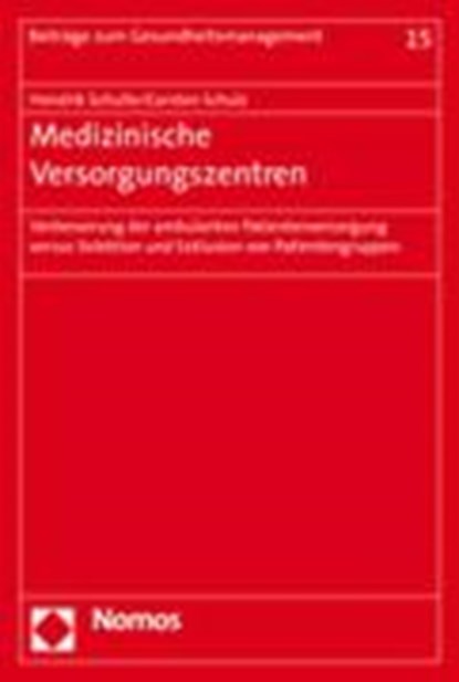 Medizinische Versorgungszentren, SCHULTE,  Hendrik ; Schulz, Carsten - Paperback - 9783832924300