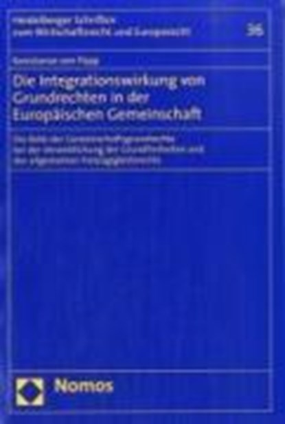 Die Integrationswirkung von Grundrechten in der europäischen Gemeinschaft, PAPP,  Konstanze von - Paperback - 9783832924454