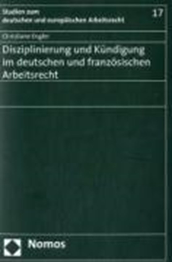 Disziplinierung und Kündigung im deutschen und französischen Arbeitsrecht