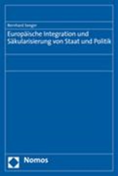Europäische Integration und Säkularisierung von Staat und Politik, SEEGER,  Bernhard - Paperback - 9783832931476