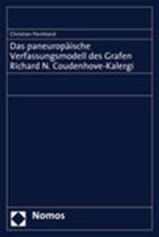 Das paneuropäische Verfassungsmodell des Grafen Richard N. Coudenhove-Kalergi
