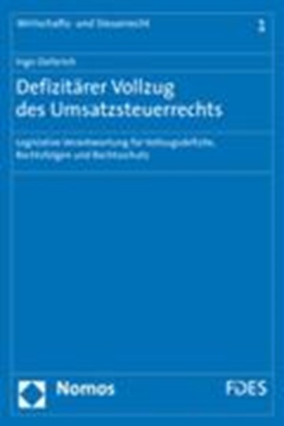 Defizitärer Vollzug des Umsatzsteuerrechts, OELLERICH,  Ingo ; Jahndorf, Christian ; Eckhoff, Rolf ; Wendt, Michael - Paperback - 9783832933067