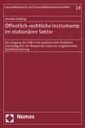 Öffentlich-rechtliche Instrumente der Qualitätssicherung im stationären Sektor | Annette Schönig | 