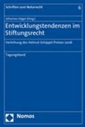 Entwicklungstendenzen im Stiftungsrecht | Hager, Johannes ; Bracker, Ulrich ; Koch, Elisabeth | 