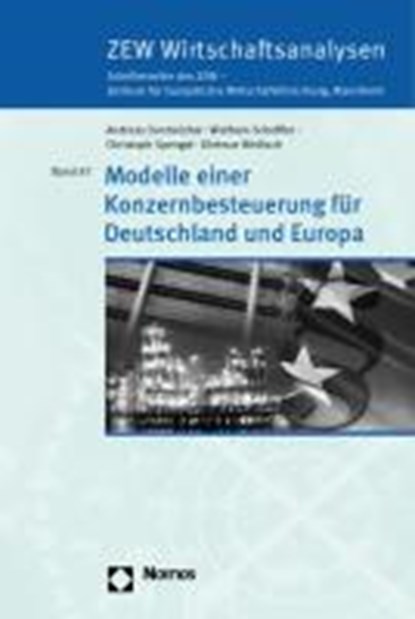 Modelle einer Konzernbesteuerung für Deutschland und Europa, OESTREICHER,  Andreas ; Scheffler, Wolfram ; Spengel, Christoph ; Wellisch, Dietmar - Paperback - 9783832934804