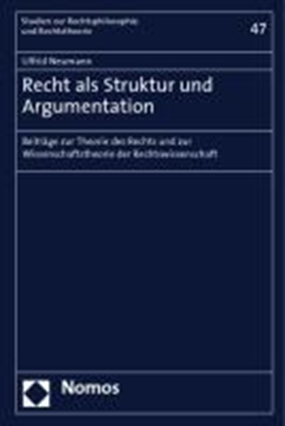 Recht als Struktur und Argumentation, NEUMANN,  Ulfrid - Gebonden - 9783832934965