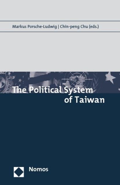 Political System of Taiwan, Markus Porsche-Ludwig ; Chin-peng Chu - Paperback - 9783832938635