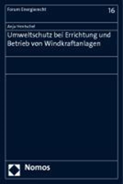 Umweltschutz bei Errichtung und Betrieb von Windkraftanlagen, HENTSCHEL,  Anja - Paperback - 9783832941369