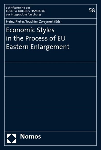 Economic Styles in the Process of EU Eastern Enlargement, Heinz Rieter ; Joachim Zweynert - Paperback - 9783832946845