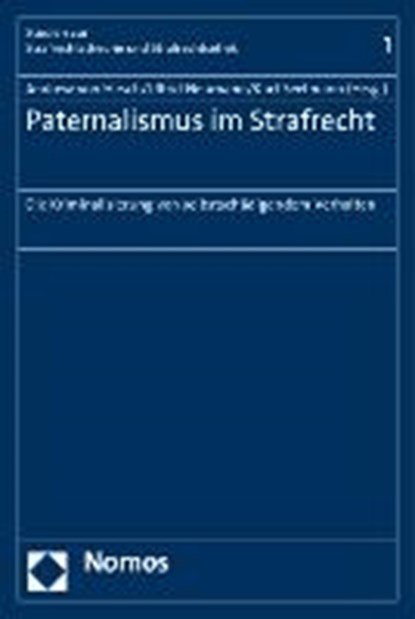 Paternalismus im Strafrecht, HIRSCH,  Andreas von ; Neumann, Ulfrid ; Seelmann, Kurt - Paperback - 9783832955182