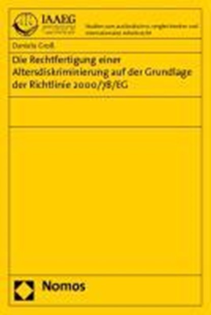 Die Rechtfertigung einer Altersdiskriminierung auf der Grundlage der Richtlinie 2000/78/EG, GROß,  Daniela - Paperback - 9783832956158