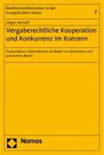 Vergaberechtliche Kooperation und Konkurrenz im Konzern, ASCHOFF,  Jürgen - Paperback - 9783832956639