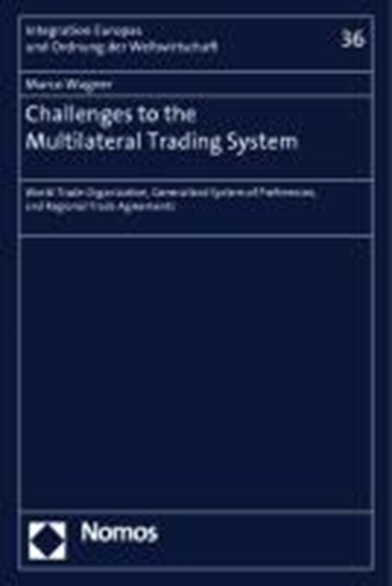 Challenges to the Multilateral Trading System