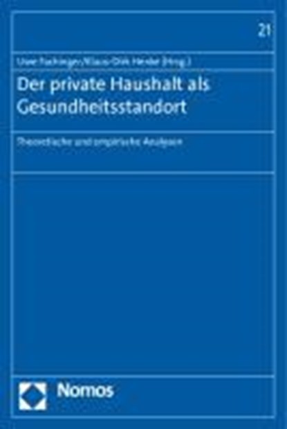 Der private Haushalt als Gesundheitsstandort, FACHINGER,  Uwe ; Henke, Klaus-Dirk - Paperback - 9783832957186