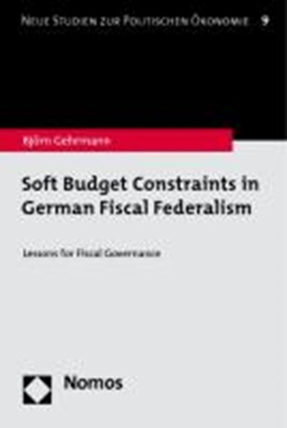 Soft Budget Constraints in German Fiscal Federalism, GEHRMANN,  Björn - Paperback - 9783832958855