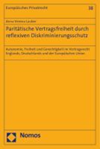 Paritätische Vertragsfreiheit durch reflexiven Diskriminierungsschutz, LAUBER,  Anna Verena - Paperback - 9783832959050