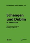 Schengen und Dublin in der Praxis | Breitenmoser, Stephan ; Gless, Sabine ; Lagodny, Otto | 