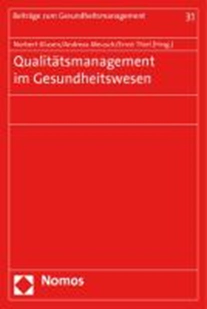 Qualitätsmanagement im Gesundheitswesen, KLUSEN,  Norbert ; Meusch, Andreas ; Thiel, Ernst - Paperback - 9783832962579