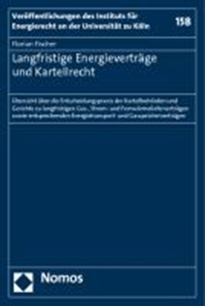 Langfristige Energieverträge und Kartellrecht, FISCHER,  Florian - Paperback - 9783832964399