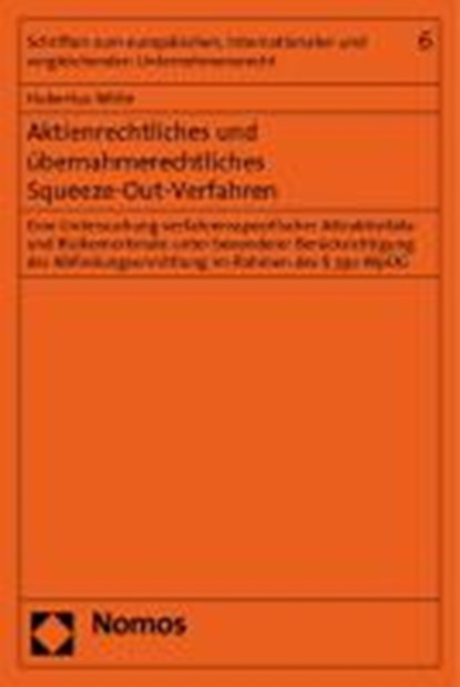 Aktienrechtliches und übernahmerechtliches Squeeze-Out-Verfahren, WITTE,  Hubertus - Paperback - 9783832965587