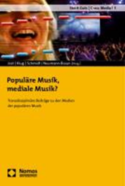 Populäre Musik, mediale Musik?, JOST,  Christofer ; Klug, Daniel ; Schmidt, Axel - Paperback - 9783832967192