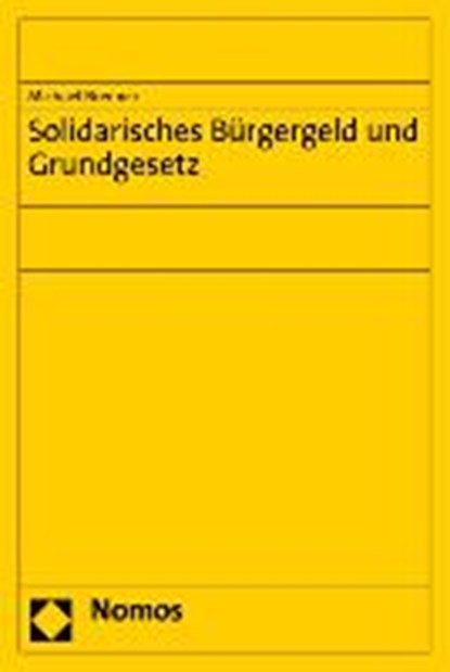 Brenner, M: Solidarisches Bürgergeld und Grundgesetz, BRENNER,  Michael - Paperback - 9783832967284