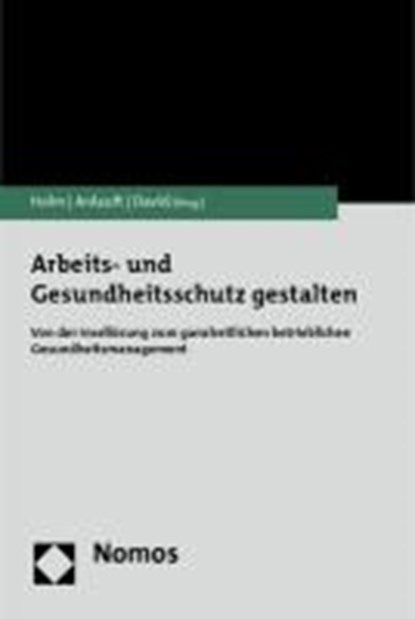 Arbeits- und Gesundheitsschutz gestalten, HOLM,  Ruth ; Anlauft, Wolfgang ; David, Volker - Paperback - 9783832967420