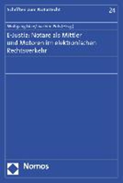 E-Justiz: Notare als Mittler und Motoren im elektronischen Rechtsverkehr, LÜKE,  Wolfgang ; Püls, Joachim - Paperback - 9783832967550