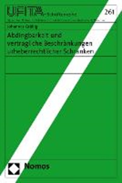 Abdingbarkeit und vertragliche Beschränkungen urheberrechtlicher Schranken, GRÄBIG,  Johannes - Paperback - 9783832968090
