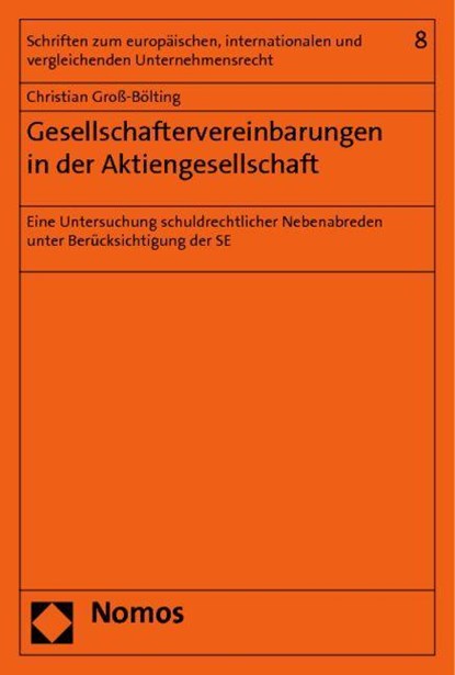 Gesellschaftervereinbarungen in der Aktiengesellschaft, Christian Groß-Bölting - Paperback - 9783832968342