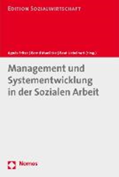 Management und Systementwicklung in der Sozialen Arbeit, FRITZE,  Agnès ; Maelicke, Bernd ; Uebelhart, Beat - Paperback - 9783832968502