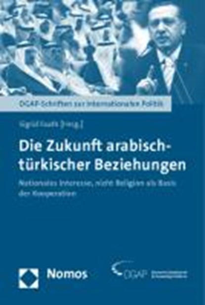 Die Zukunft arabisch-türkischer Beziehungen, FAATH,  Sigrid - Paperback - 9783832968656