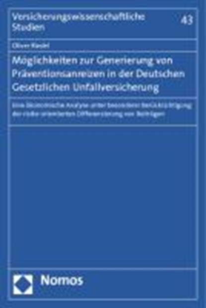 Möglichkeiten zur Generierung von Präventionsanreizen in der Deutschen Gesetzlichen Unfallversicherung, RIEDEL,  Oliver - Paperback - 9783832969769
