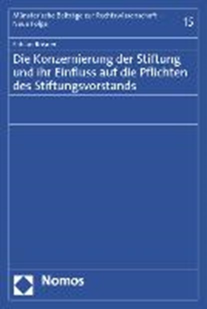 Die Konzernierung der Stiftung und ihr Einfluss auf die Pflichten des Stiftungsvorstands, RÖSNER,  Fabian - Paperback - 9783832970147