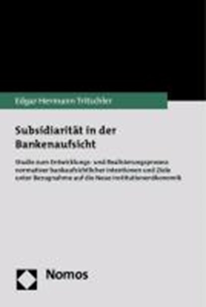 Subsidiarität in der Bankenaufsicht, TRITSCHLER,  Edgar Hermann - Paperback - 9783832970178