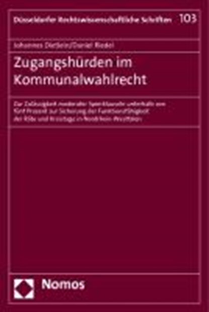 Zugangshürden im Kommunalwahlrecht, DIETLEIN,  Johannes ; Riedel, Daniel - Paperback - 9783832970406