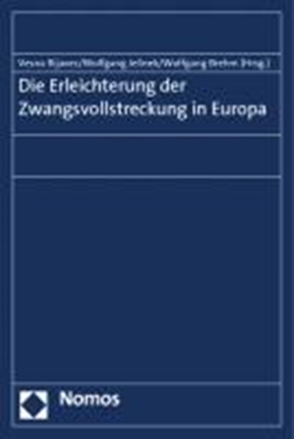 Die Erleichterung der Zwangsvollstreckung in Europa, RIJAVEC,  Vesna ; Brehm, Wolfgang ; Jelinek, Wolfgang - Paperback - 9783832970451