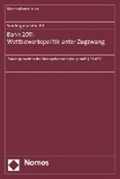 Sondergutachten 60: Bahn 2011: Wettbewerbspolitik unter Zugzwang, niet bekend - Paperback - 9783832971083