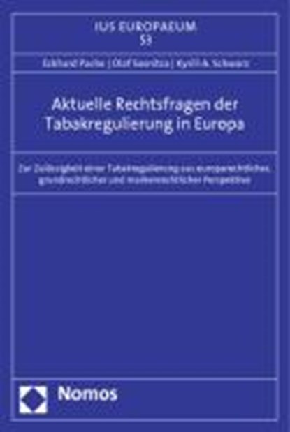 Aktuelle Rechtsfragen der Tabakregulierung in Europa, PACHE,  Eckhard ; Schwarz, Kyrill-A. ; Sosnitza, Olaf - Paperback - 9783832971991