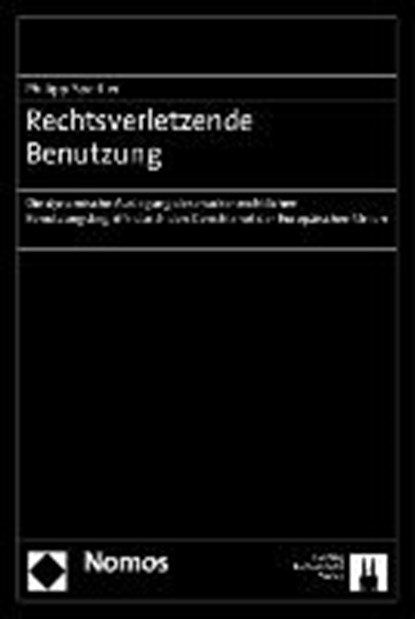 Rechtsverletzende Benutzung, SPEITLER,  Philipp - Paperback - 9783832973032