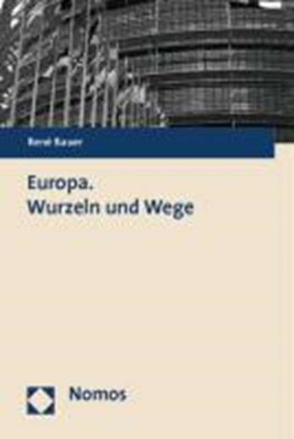 Europa. Wurzeln und Wege, BAUER,  René Sebastian - Paperback - 9783832975593