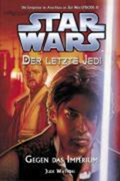 Watson, J: Star Wars, Der letzte Jedi 08 Gegen das Imperium, WATSON,  Jude - Paperback - 9783833215148