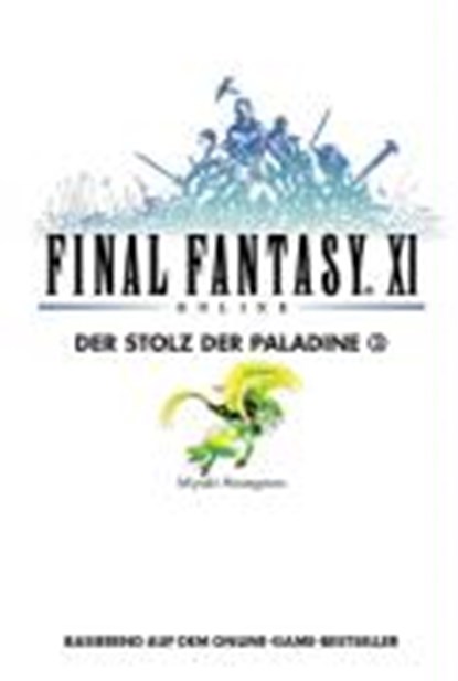 Hasegawa, M: Final Fantasy XI Bd. 10, HASEGAWA,  Miyabi ; Kaneda, Eiji ; Iriyama-Gürtler, Kaoru ; Gürtler, Stephan - Paperback - 9783833217296