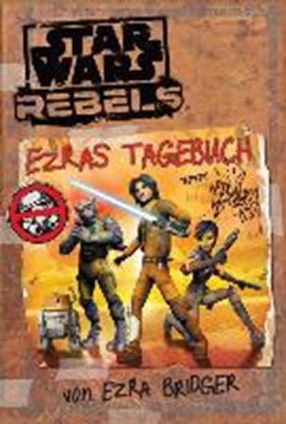 STAR WARS Rebels Ezras Tagebuch, niet bekend - Paperback - 9783833229589