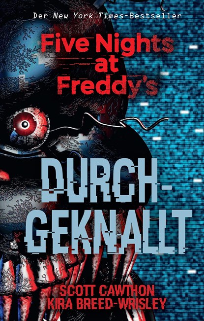 Five Nights at Freddy's: Durchgeknallt, Scott Cawthon ; Kira Breed-Wrisley - Paperback - 9783833236167