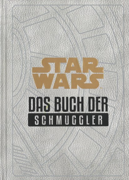 Star Wars: Das Buch der Schmuggler, Daniel Wallace - Gebonden - 9783833237669